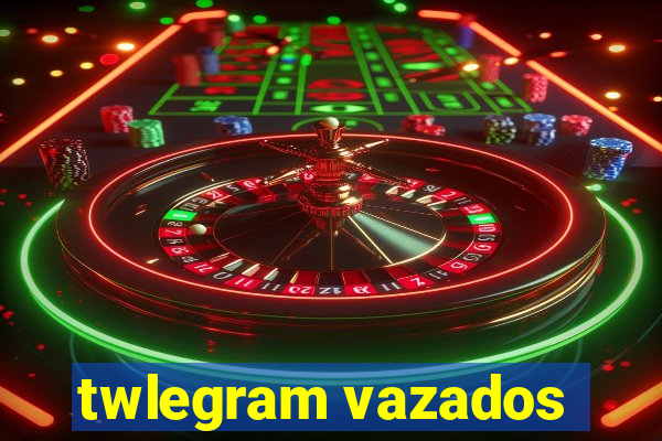 twlegram vazados